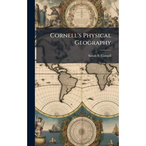 Cornell's Physical Geography, (Hardcover)