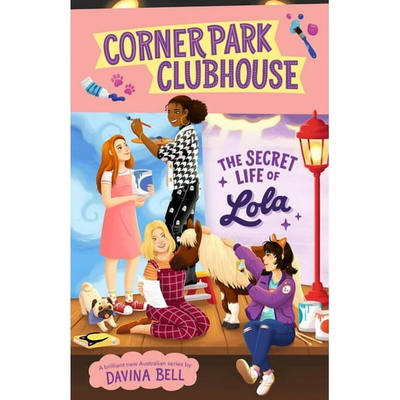 Corner Park Clubhouse: The Secret Life of Lola (Series #2) (Paperback)