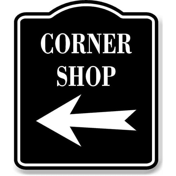 Corner Shop Left Arrow BLACK Aluminum Composite Sign, 8.5