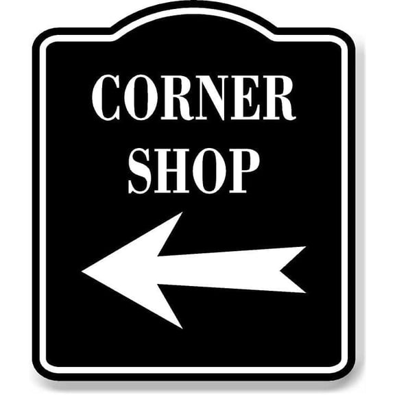 Corner Shop Left Arrow BLACK Aluminum Composite Sign, 8.5"x10"