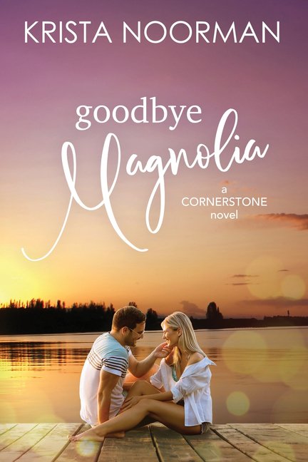 Cornerstone: Goodbye, Magnolia (Paperback)