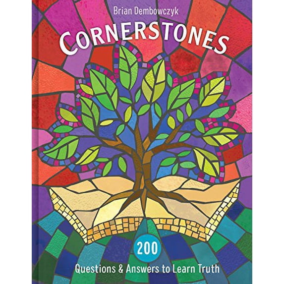 Pre-Owned Cornerstones: 200 Questions and Answers to Learn Truth (Hardcover) 1462782345 9781462782345