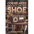 thumbnail image 1 of Cornflakes Packet In My Shoe Richard Dickson (Paperback), 1 of 1