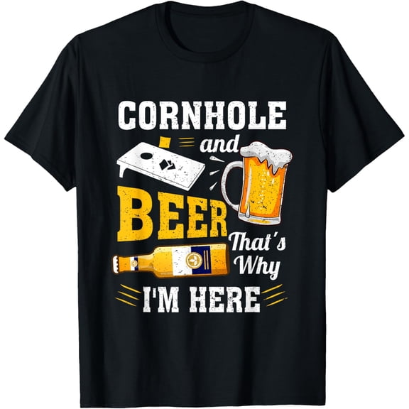 Cornhole And Beer That's Why I'm Here Funny Corn Hole T-Shirt