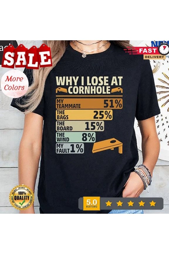 Cornhole Player Tshirt, Why I Lose At Cornhole Game Day Shirt, Cornhole...