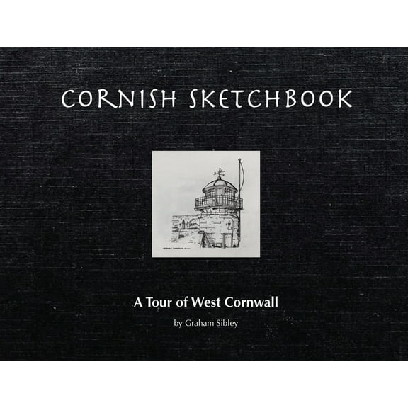 Cornish Sketchbook: A Tour of West Cornwall, (Paperback)