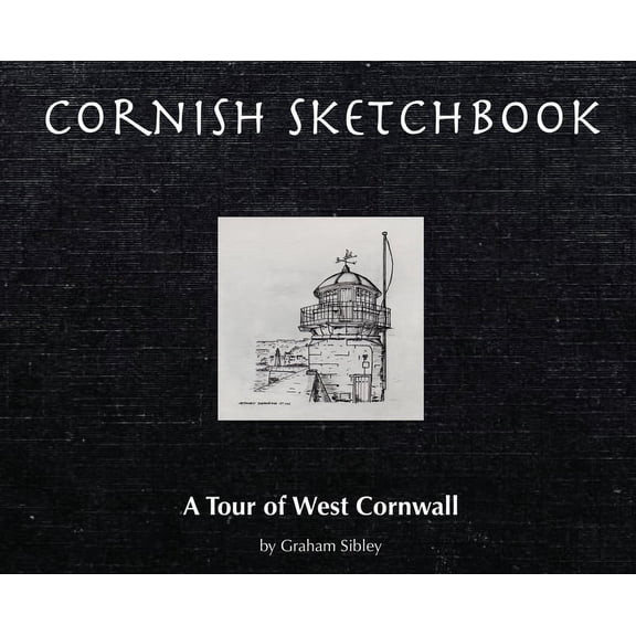 Cornish Sketchbook: A Tour of West Cornwall, (Hardcover)