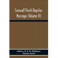 thumbnail image 1 of Cornwall Parish Registers Marriages (Volume Iii), (Paperback), 1 of 1