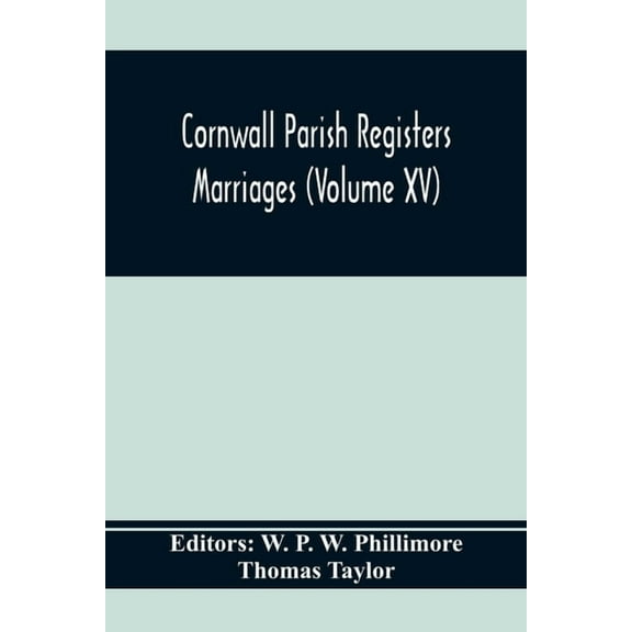 Cornwall Parish Registers. Marriages (Volume Xv), (Paperback)