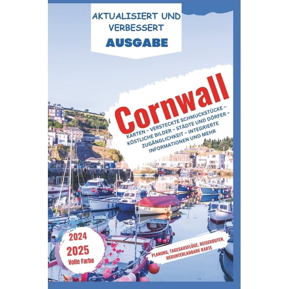 Cornwall Reiseführer 2024-2025: Entdecken, entspannen und ein ganzjähriges Abenteuer genieÃen, (Paperback)