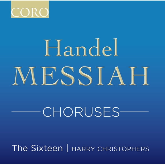 The Sixteen - Messiah Choruses - Music & Performance - CD