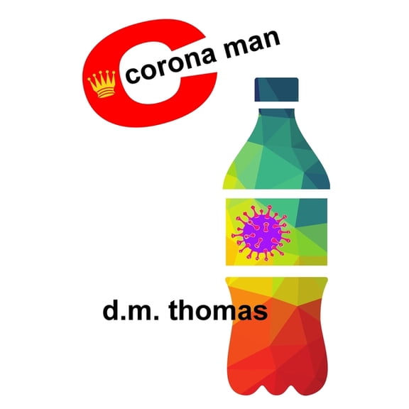 Corona Man: A Fictional Verse Journal in the Plague Year