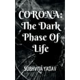 thumbnail image 1 of Corona: The Dark Phase of Life, (Paperback), 1 of 1