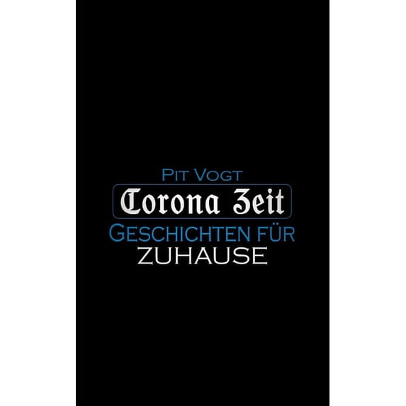 Corona Zeit: Geschichten f�r Zuhause