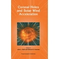 thumbnail image 1 of Coronal Holes and Solar Wind Acceleration, (Hardcover), 1 of 1