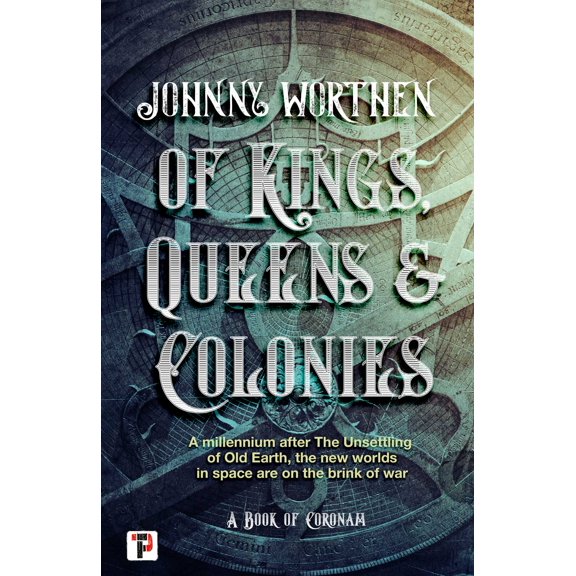 Coronam: Of Kings, Queens and Colonies: Coronam Book I (Paperback)