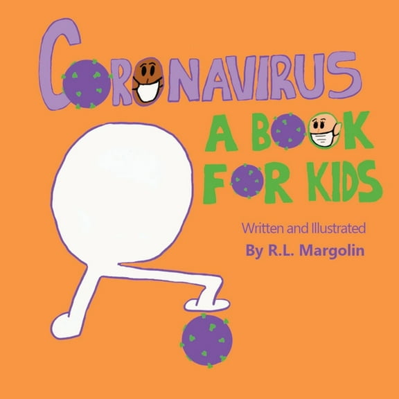Coronavirus: A Book For Kids Paperback R.L. Margolin