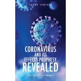 thumbnail image 1 of Coronavirus and Its Effects Prophesy Revealed: Plus Unique Testimonies, (Paperback), 1 of 1