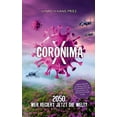 thumbnail image 1 of Coronima X: 2050 Wer regiert jetzt die Welt?, (Paperback), 1 of 1