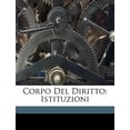 thumbnail image 1 of Corpo del Diritto: Istituzioni Paperback, 1 of 1