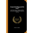 thumbnail image 1 of Corporal Si Klegg and His Pard. : How They Lived and Talked, and What They Did and Suffered, While Fighting for the Flag (Hardcover), 1 of 1