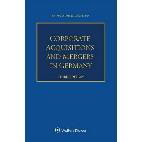 Corporate Acquisitions and Mergers in Germany, (Paperback)