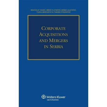 Pre-Owned Corporate Acquisitions and Mergers in Serbia (Paperback) 9041161058 9789041161055