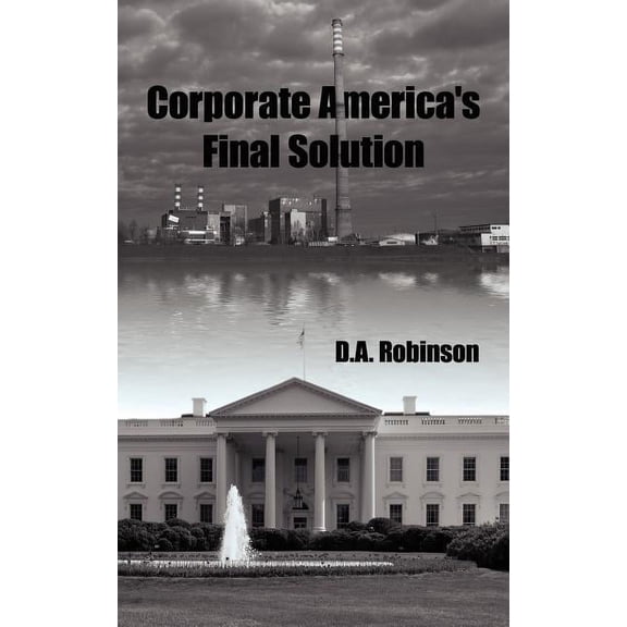 Corporate America's Final Solution (Paperback)