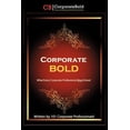 thumbnail image 1 of Corporate Bold: What Every Corporate Professional Must Know!, 1 of 1
