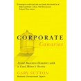 thumbnail image 1 of Pre-Owned Corporate Canaries: Avoid Business Disasters with a Coal Miner's Secrets (Paperback) 078528849X 9780785288497, 1 of 1