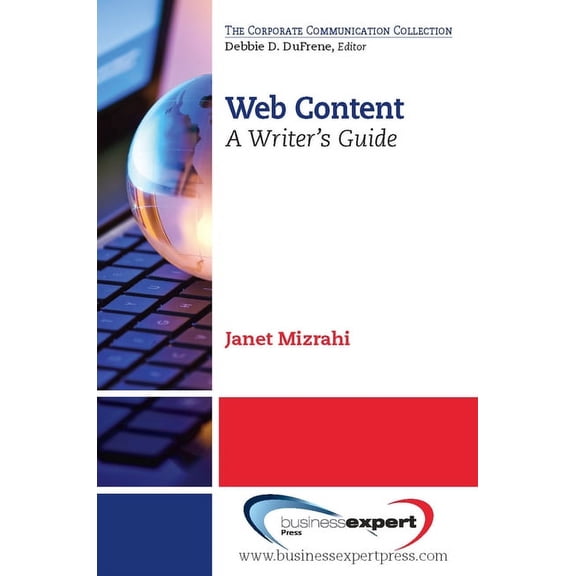 Corporate Communication Collection Web Content: A Writer's Guide, (Paperback)