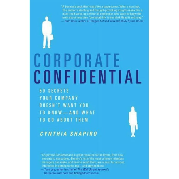 Corporate Confidential: 50 Secrets Your Company Doesn't Want You to Know--And What to Do about Them, (Paperback)