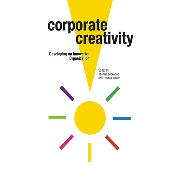 Corporate Creativity : Developing an Innovative Organization (Paperback)