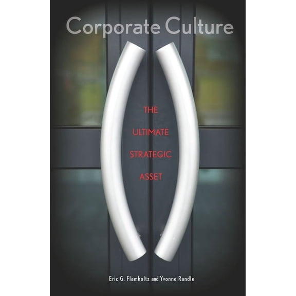 Corporate Culture : The Ultimate Strategic Asset (Hardcover)