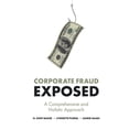 thumbnail image 1 of Corporate Fraud Exposed: A Comprehensive and Holistic Approach, (Paperback), 1 of 1