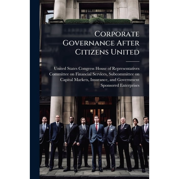 Corporate Governance After Citizens United (Paperback)