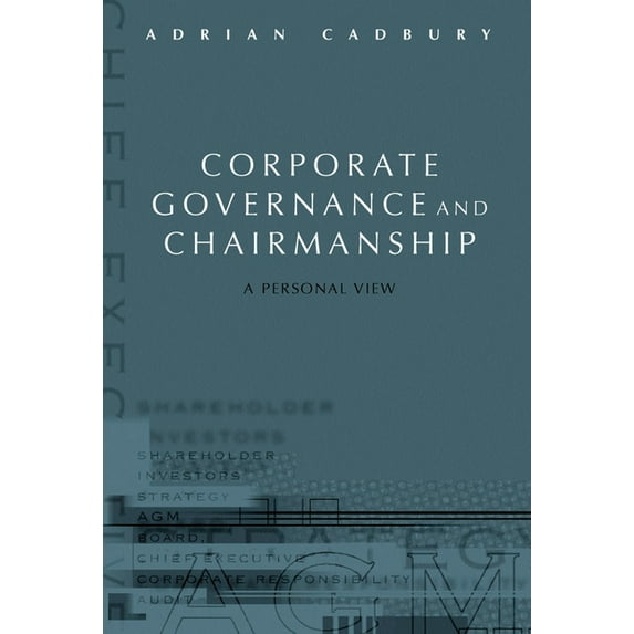 Corporate Governance and Chairmanship: A Personal View, (Hardcover)