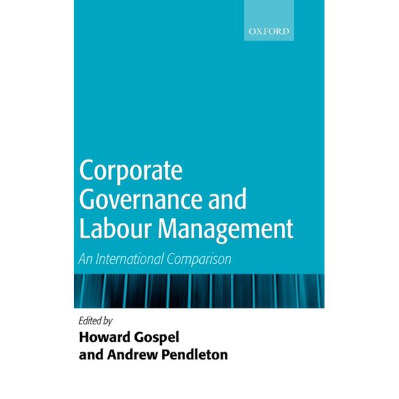 Corporate Governance and Labour Management: An International Comparison, (Hardcover)