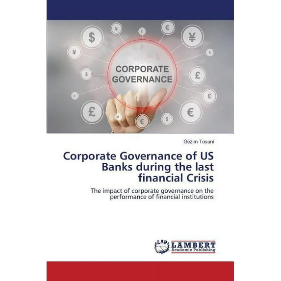 Corporate Governance of US Banks during the last financial Crisis (Paperback)