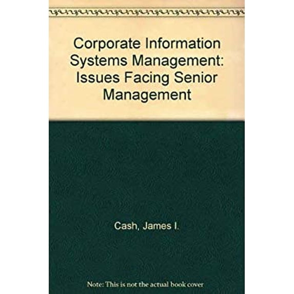 Pre-Owned Corporate Information Systems Management : The Issues Facing Senior Executives 9780870943478 /