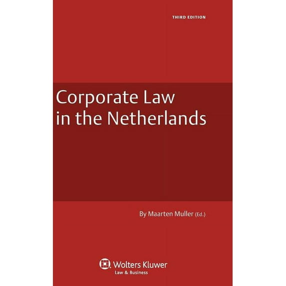 Corporate Law of the Netherlands - 3rd Edition, (Hardcover)