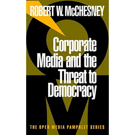 Pre-Owned Corporate Media and the Threat to Democracy (Open Media) Paperback