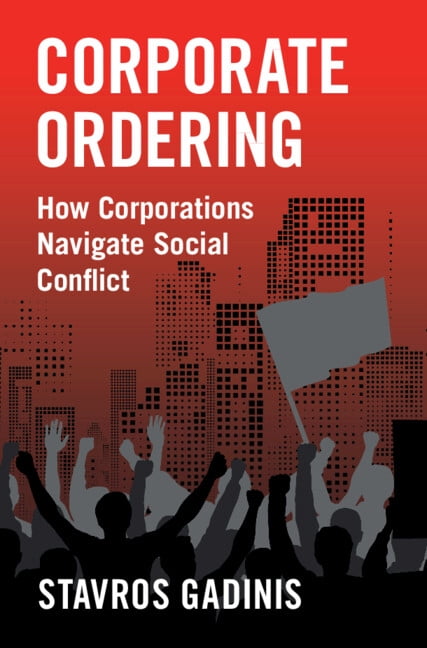 Corporate Ordering: How Corporations Navigate Social Conflict, (Paperback)