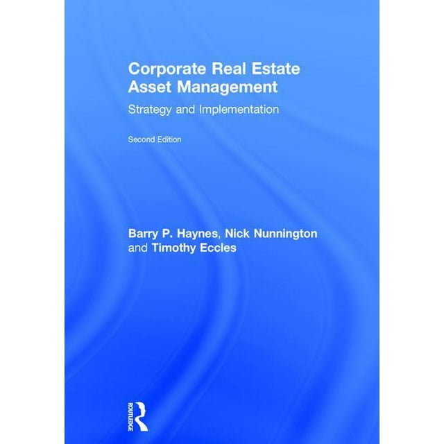 Corporate Real Estate Asset Management: Strategy and Implementation (Hardcover)