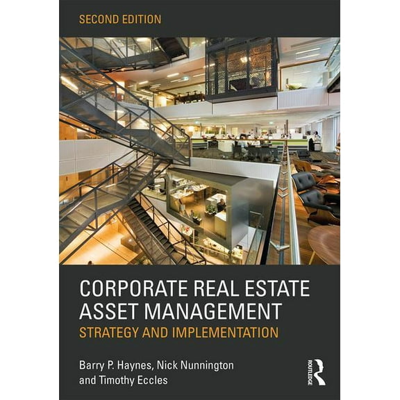 Corporate Real Estate Asset Management: Strategy and Implementation, (Paperback)