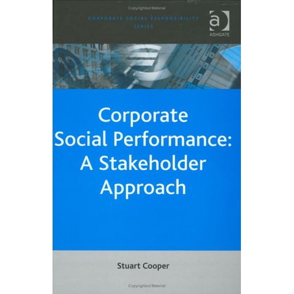 Pre-Owned Corporate Social Performance: a Stakeholder Approach (Hardcover) 9780754641742