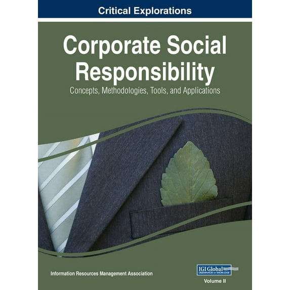 Corporate Social Responsibility: Concepts, Methodologies, Tools, and Applications, VOL 2, (Hardcover)