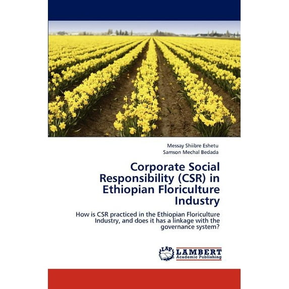 Corporate Social Responsibility (Csr) in Ethiopian Floriculture Industry (Paperback)