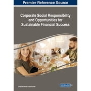 Corporate Social Responsibility and Opportunities for Sustainable Financial Success, Paperback