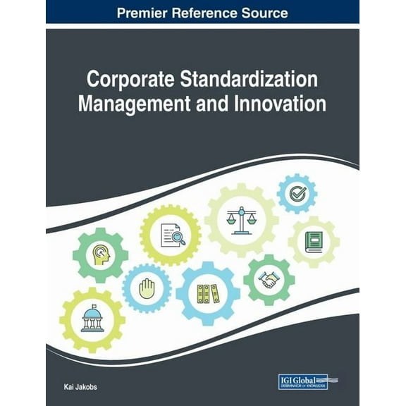 Corporate Standardization Management and Innovation, (Paperback)